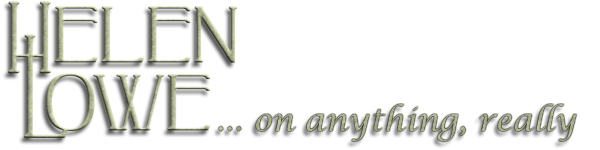 Helen Lowe. On Anything, Really...